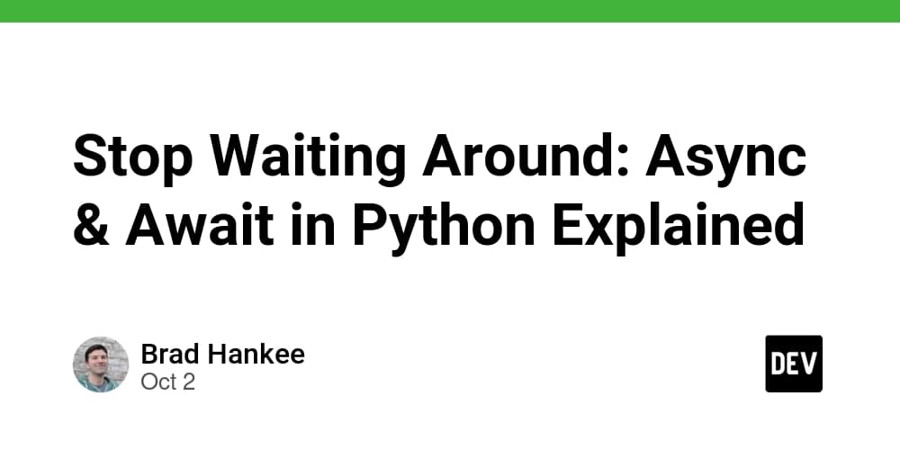 Stop Waiting Around: Async & Await in Python Explained